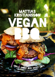 Vegan BBQ av Mattias Kristiansson. Vegetarisk/vegansk grillmat.